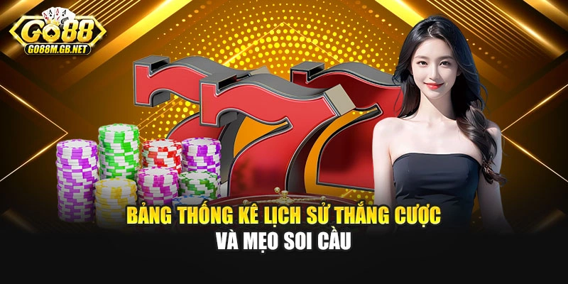 Bảng thống kê lịch sử thắng cược và mẹo soi cầu