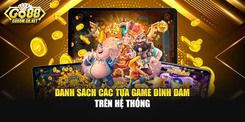 Danh sách các tựa game đình đám trên hệ thống