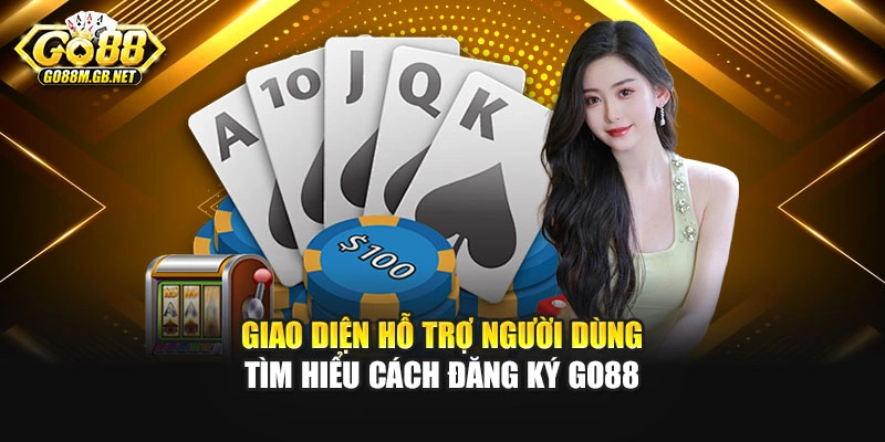 Giao diện hỗ trợ người dùng tìm hiểu cách đăng ký Go88