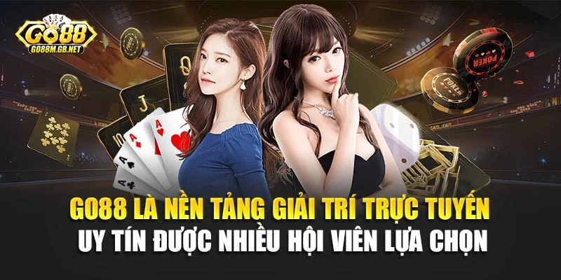 Go88 là nền tảng giải trí trực tuyến uy tín được nhiều hội viên lựa chọn