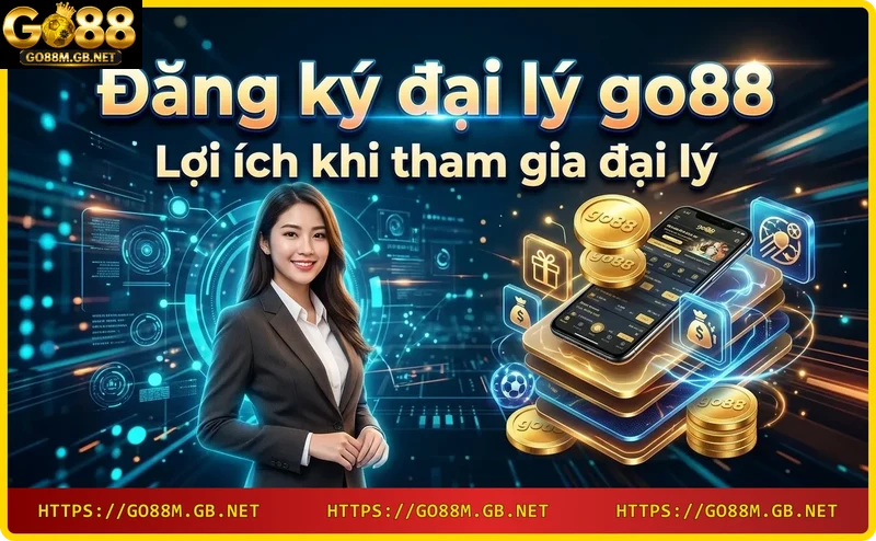052-dang-ky-dai-ly-go88-bc0795e8-ceb6-459e-84c6-92359040a807-005.png