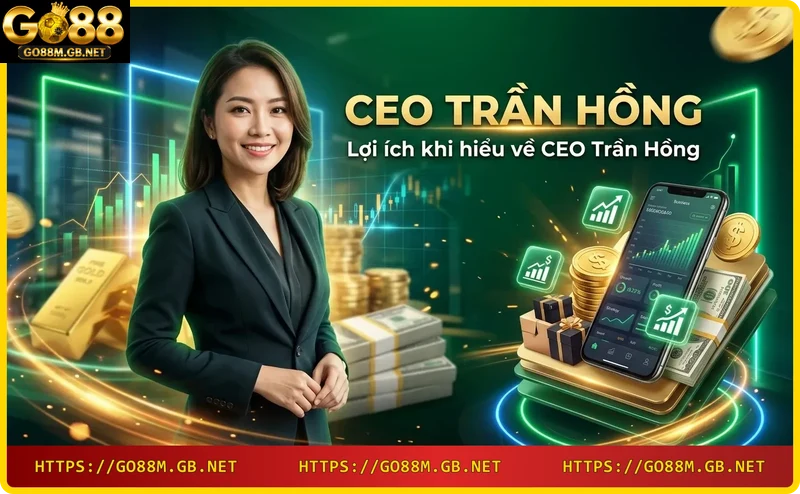 Ba giá trị cốt lõi CEO Trần Hồng mang đến: uy tín, tầm nhìn, đổi mới