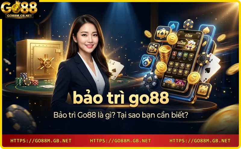Bảo trì Go88 - hình ảnh minh họa quá trình bảo trì hệ thống game Go88