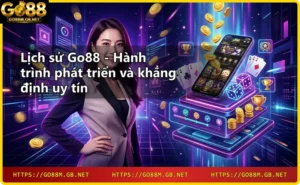 Go88 ra đời năm 2019 với nền tảng công nghệ hiện đại
