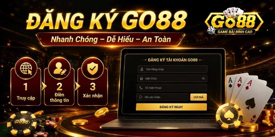 Hướng dẫn đăng ký Go88 cho người mới nhanh và an toàn