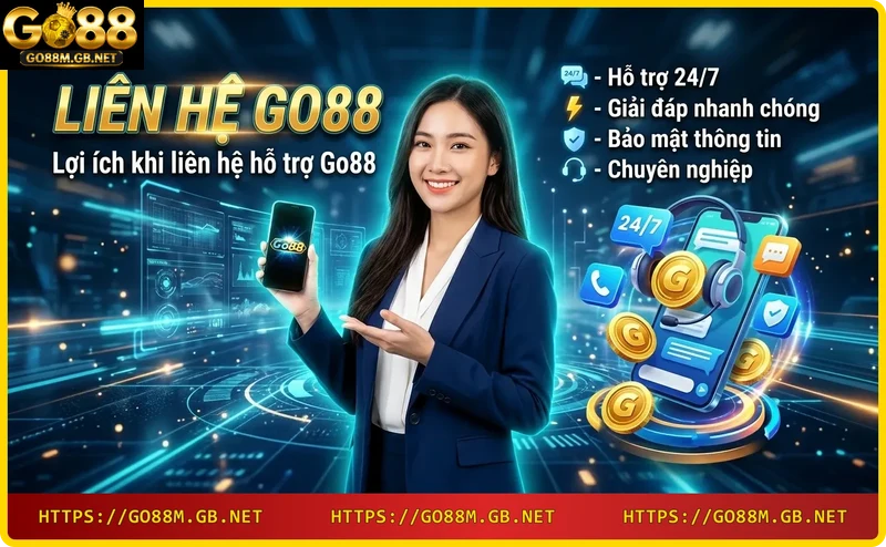 Lợi ích khi liên hệ hỗ trợ Go88 - Hỗ trợ nhanh chóng, đáng tin cậy 24/7
