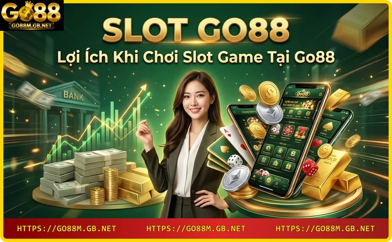 Trải nghiệm slot go88 với nhiều lợi ích: đa dạng game, bảo mật, giao dịch nhanh